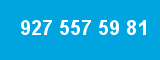 927 557 59 81
